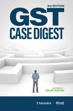  Buy GST Case Digest including Integrated Goods and Services Tax Act, 2017